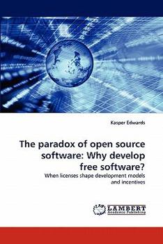 Paperback The paradox of open source software: Why develop free software? Book