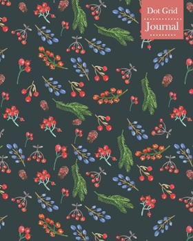 Paperback Dot Grid Journal: Notebook Planner with Unique Berries Themed Cover Design Book