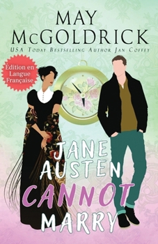 Jane Austen Cannot Marry! ( Jane Austen ne peut pas se marier !) (French Edition)