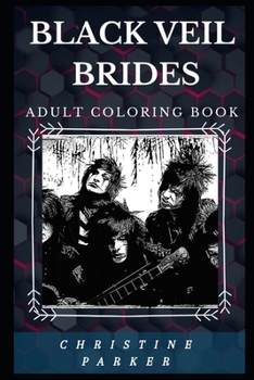 Paperback Black Veil Brides Adult Coloring Book: Legendary Gothic Metal Band and Acclaimed Lyricists Inspired Adult Coloring Book