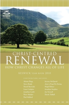 Paperback Keswick Yearbook 2010: Christ-Centred Renewal Book