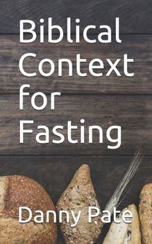 Paperback Biblical Context for Fasting Book