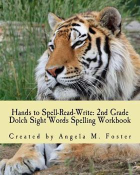 Paperback Hands to Spell-Read-Write: 2nd Grade Dolch Sight Words Spelling Workbook Book