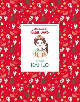 Hardcover Frida Kahlo (Little Guides to Great Lives) Book