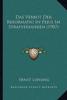 Paperback Das Verbot Der Reformatio In Pejus Im Strafverfahren (1907) [German] Book