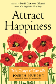 Paperback Attract Happiness: Take Charge of Your Life Book