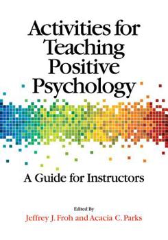 Paperback Activities for Teaching Positive Psychology: A Guide for Instructors Book