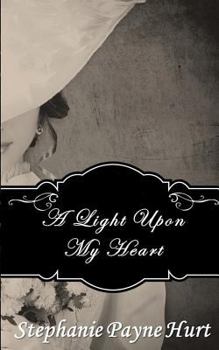 Paperback A Light Upon My Heart Book