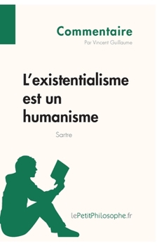 Paperback L'existentialisme est un humanisme de Sartre (Commentaire): Comprendre la philosophie avec lePetitPhilosophe.fr [French] Book