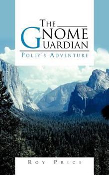 Paperback The Gnome Guardian: Polly's Adventure Book