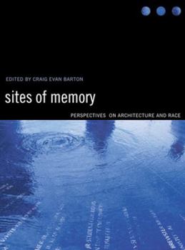 Paperback Sites of Memory : Perspectives on Architecture and Race Book