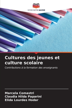 Paperback Cultures des jeunes et culture scolaire [French] Book