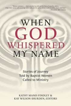 When God Whispered My Name : Stories of Journey Told by Baptist Women Called to Ministry