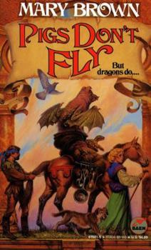 Pigs Don't Fly (Pigs Don't Fly Series, #2) - Book #2 of the Pigs Don't Fly