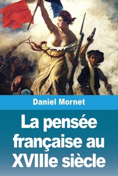 Paperback La pensée française au XVIIIe siècle [French] Book