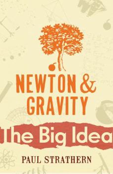 Paperback The Big Idea: Newton and Gravity Book