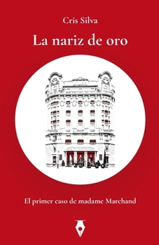 Paperback La nariz de oro: El primer caso de madame Marchand [Spanish] Book
