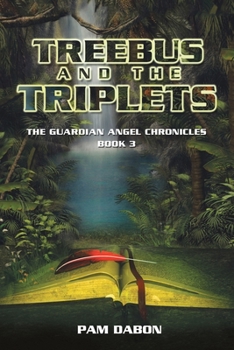 Paperback Treebus and the Triplets: The Guardian Angel Chronicles Book 3 Book