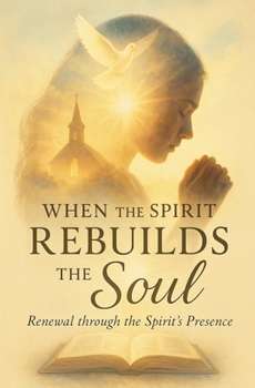 Paperback When the Spirit Rebuilds the Soul Book