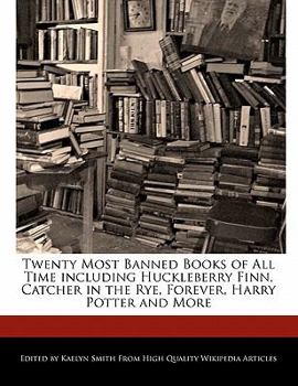 Paperback Twenty Most Banned Books of All Time Including Huckleberry Finn, Catcher in the Rye, Forever, Harry Potter and More Book