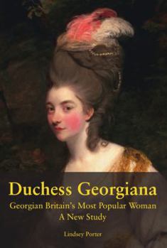 Paperback Duchess Georgiana: Georgian Britain's Most Popular Woman- A New Study Book