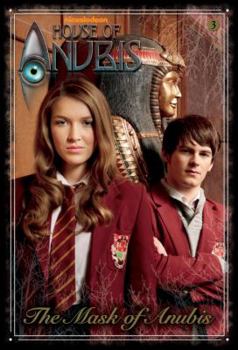 The Mask of Anubis - Book #3 of the House of Anubis