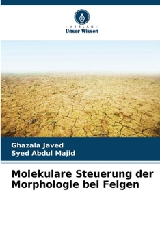 Molekulare Steuerung der Morphologie bei Feigen (German Edition)