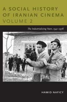 Paperback A Social History of Iranian Cinema, Volume 2: The Industrializing Years, 1941-1978 Book
