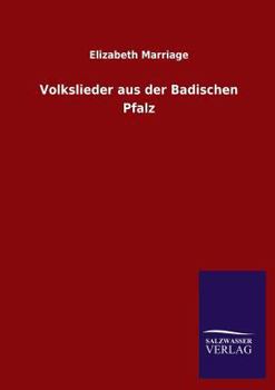 Paperback Volkslieder Aus Der Badischen Pfalz [German] Book