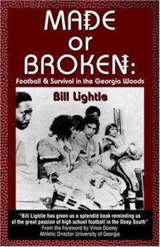 Paperback Made or Broken: Football & Survival in the Georgia Woods Book