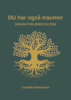 Paperback DU har også traumer: sådan forløser du dem [Danish] Book