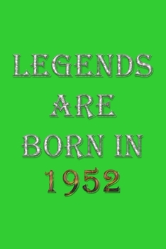 Paperback Legends Are Born In 1952 Notebook: Lined Notebook/Journal Gift 120 Pages, 6x9 Soft Cover, Matte Finish, Green Cover Book