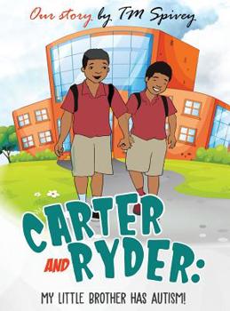 Hardcover Carter and Ryder: My Little Brother has Autism! Book