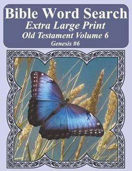 Paperback Bible Word Search Extra Large Print Old Testament Volume 6: Genesis #6 Book