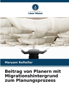 Paperback Beitrag von Planern mit Migrationshintergrund zum Planungsprozess [German] Book