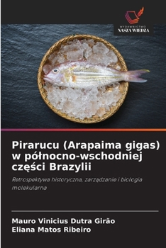 Pirarucu (Arapaima gigas) w pólnocno-wschodniej czesci Brazylii