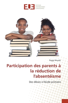 Paperback Participation des parents à la réduction de l'absentéisme [French] Book