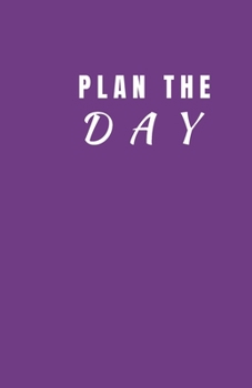 Paperback Plan The Day: A Daily Planner for Authors and Writers Book