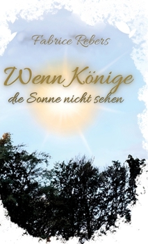 Hardcover Wenn Könige die Sonne nicht sehen [German] Book