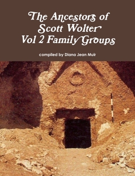 Paperback The Ancestors of Scott Wolter - Vol 2 Family Groups Book