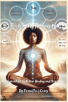 Paperback Reclaiming Humanity A Blueprint for Collective Healing and Resistance Book