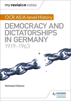 Paperback My Revision Notes: OCR As/A-Level History: Democracy and Dictatorships in Germany 1919-63 Book