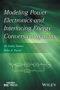 Hardcover Modeling Power Electronics and Interfacing Energy Conversion Systems Book