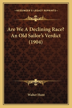 Paperback Are We A Declining Race? An Old Sailor's Verdict (1904) Book