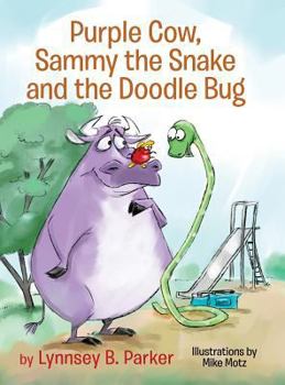 Hardcover Purple Cow, Sammy the Snake and the Doodle Bug Book