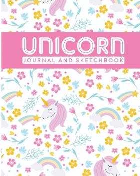 Unicorn Journal and Sketchbook: Draw and Write Notebook: White Colorful Unicorn Gift for Girls & Women Great for Journaling, Doodling, Sketching and Notes