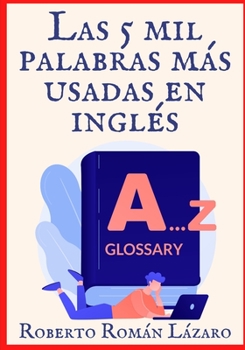 Paperback Las 5 mil palabras más usadas en inglés: Libro de vocabulario en inglés [Spanish] Book