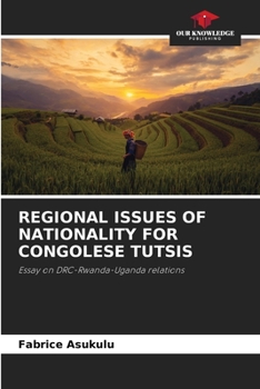 Paperback Regional Issues of Nationality for Congolese Tutsis Book