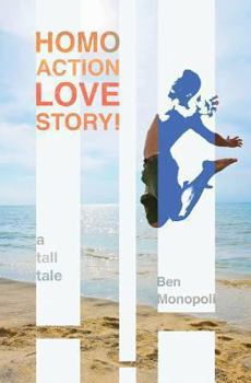 Paperback Homo Action Love Story!: A tall tale Book