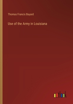 Paperback Use of the Army in Louisiana Book